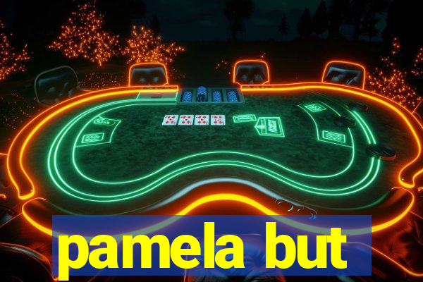 pamela but